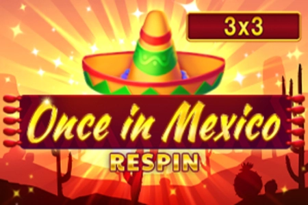 Once In Mexico Respin